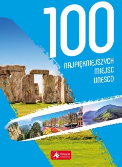 Okadka ksiki - 100 najpikniejszych miejsc UNESCO