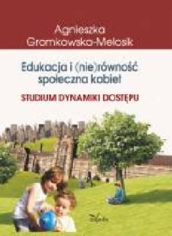 Okadka ksiki - Edukacja i (nie)rwno spoeczna kobiet