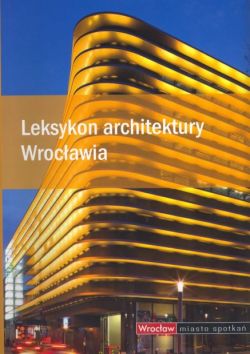 Okadka ksiki - Leksykon architektury Wrocawia