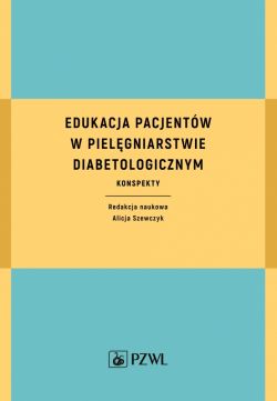 Okadka ksiki - Edukacja pacjentw w pielgniarstwie diabetologicznym. Konspekty