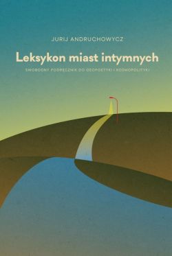 Okadka ksiki - Leksykon miast intymnych