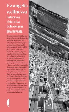 Okadka ksiki - Ewangelia wellnessu. Faszywa obietnica dobrostanu