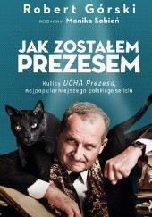 Okadka ksiki - Jak zostaem Prezesem