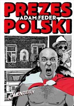 Okadka ksiki - Prezes Polski
