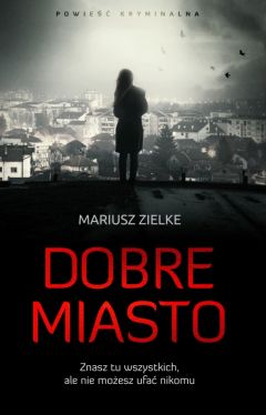 Okładka książki - Dobre miasto