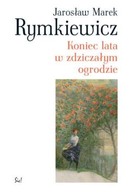 Okadka ksiki - Koniec lata w zdziczaym ogrodzie