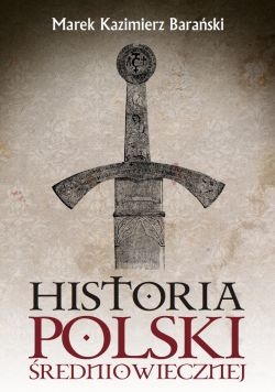 Okadka ksiki - Historia Polski redniowiecznej