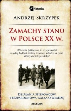 Okadka ksiki - Zamachy stanu w Polsce w XX wieku