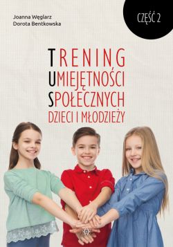 Okadka ksiki - Trening Umiejtnoci Spoecznych dzieci i modziey. Cz 2