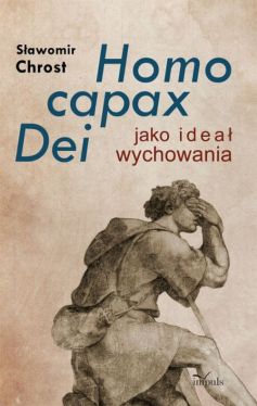 Okadka ksiki - Homo capax Dei jako idea wychowania 