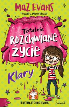 Okadka ksiki - Totalnie rozchwiane ycie Klary. Tom 2