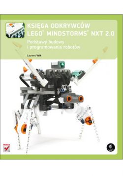 Okadka ksiki - Ksiga odkrywcw LEGO Mindstorms NXT 2.0. Podstawy budowy i programowania robotw