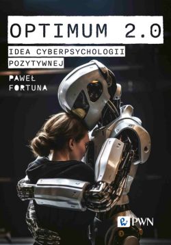 Okadka ksiki - Optimum 2.0. Idea cyberpsychologii pozytywnej