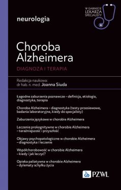 Okadka ksiki - Choroba Alzheimera. Diagnoza i terapia. W gabinecie lekarza specjalisty. Neurologia