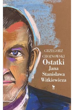 Okadka ksiki - Ostatki Jana Stanisawa Witkiewicza
