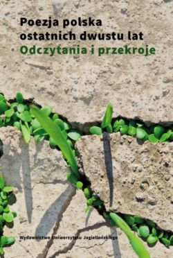 Okadka ksiki - Poezja polska ostatnich dwustu lat. Odczytania i przekroje
