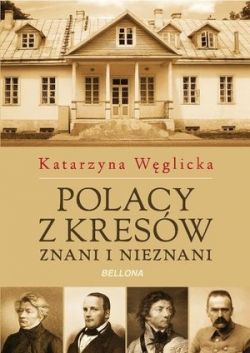 Okadka ksiki - Polacy z Kresw. Znani i nieznani