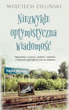 Okadka ksiki - Niezwykle optymistyczna wiadomo