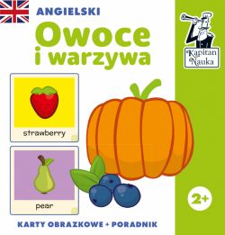 Okadka ksiki - Angielski. Owoce i warzywa (karty obrazkowe + poradnik)