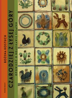 Okadka ksiki - Czarodziej z ysej Gry. Opowie o Bolesawie Ksiku