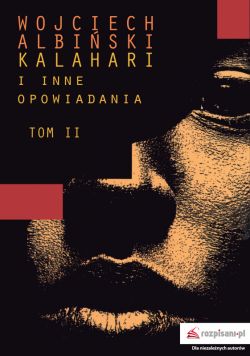 Okadka ksiki - Kalahari i inne opowiadania, tom II