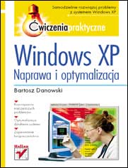 Okadka ksiki - Windows XP. Naprawa i optymalizacja. wiczenia praktyczne