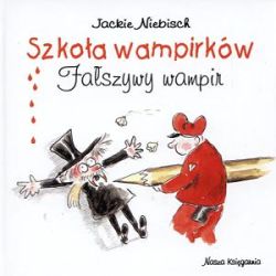 Okadka ksiki - Szkoa wampirkw. Faszywy wampir