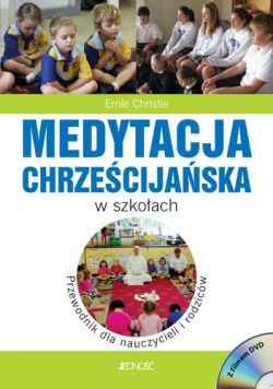Okadka ksiki - Medytacja chrzecijaska w szkoach