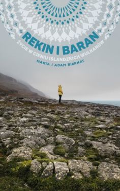 Okadka ksiki - Rekin i baran. ycie w cieniu islandzkich wulkanw