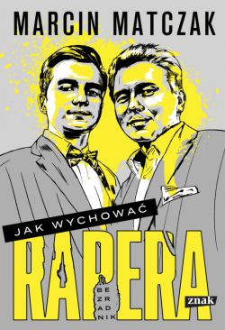 Okładka książki - Jak wychować rapera. Bezradnik