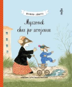 Okładka książki - Myszonek chce po swojemu
