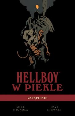 Okadka ksiki - Hellboy w piekle. Tom 1. Zstpienie