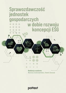 Okładka książki - Sprawozdawczość jednostek gospodarczych w dobie rozwoju koncepcji ESG