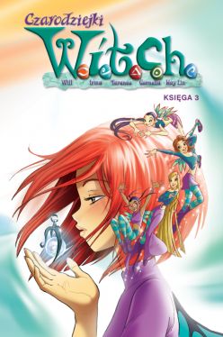Okładka książki - Czarodziejki W.I.T.C.H. Księga 3