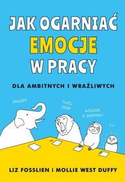 Okadka ksiki - Jak ogarn emocje w pracy