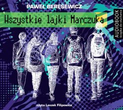 Okadka ksiki - Wszystkie lajki Marczuka. Audiobook