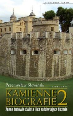 Okadka ksiki - Kamienne biografie 2 Znane budowle wiata i ich zadziwiajce historie