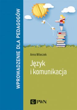 Okadka ksiki - Jzyk i komunikacja. Wprowadzenie dla pedagogw