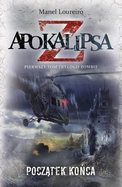 Okadka ksiki - Apokalipsa Z. Pocztek koca. Tom 1