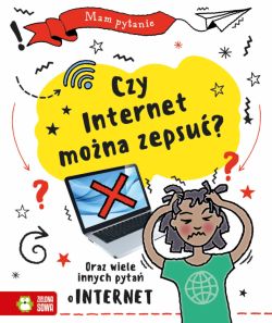 Okadka ksiki - Mam pytanie. Czy internet mona zepsu?
