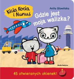 Okadka ksiki - Kicia Kocia i Nunu. Gdzie jest moja walizka?