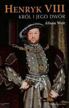 Okadka ksiki - Henryk VIII. Krl i jego dwr