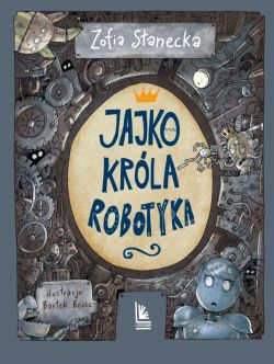 Okadka ksiki - Jajko krla Robotyka