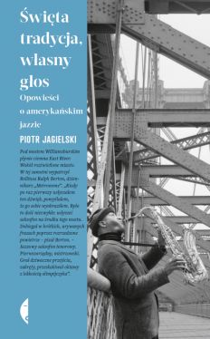 Okadka ksiki - wita tradycja, wasny gos. Opowieci o amerykaskim jazzie