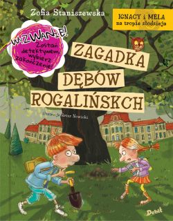 Okadka ksiki - Ignacy i Mela na tropie zodzieja. Zagadka dbw rogaliskich