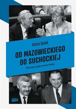 Okadka ksiki - Od Mazowieckiego do Suchockiej. Polskie rzdy w latach 1989-1993