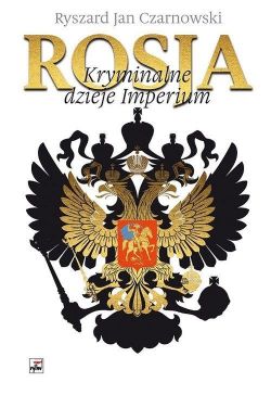 Okadka ksiki - Rosja Kryminalne dzieje Imperium
