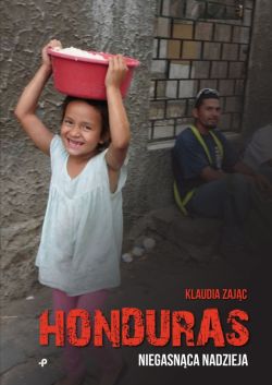 Okadka ksiki - Honduras. Niegasnca nadzieja