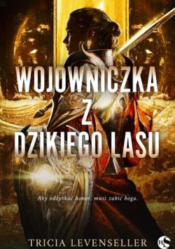 Okadka ksiki - Wojowniczka z Dzikiego Lasu 
