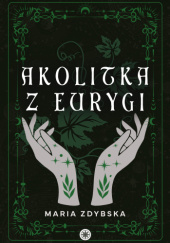 Okadka ksiki - Akolitka z Eurygi